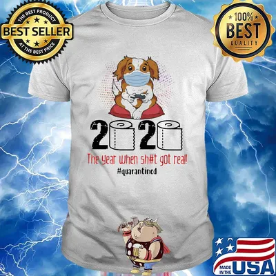 Puppy dog mask 2020 the year when shit got real quarantined toilet paper shirt