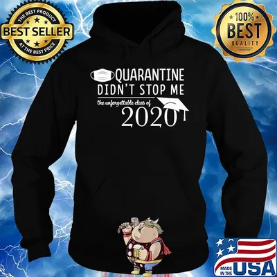 Quarantine didn't stop me Class of 2020 Pandemic Humor s Hoodie