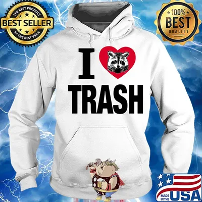Raccoon i love trash heart s Hoodie