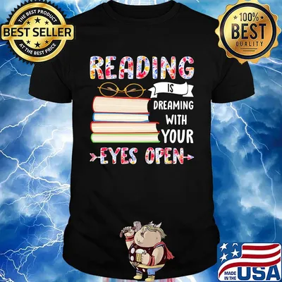 Reading Is Dreaming With Your Eyes Open Book Glasses Shirt