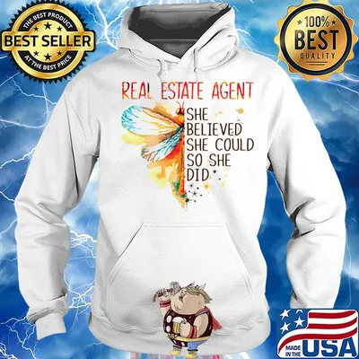 Real Estate Agent She Believed She Could So She Did Dragonfly Color Shirt Hoodie