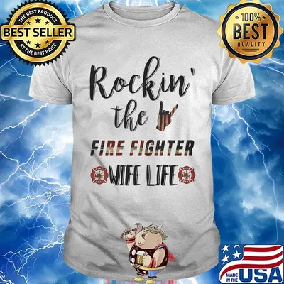 Rockin' The Fire Fighter Wife Life Independence Day Shirt