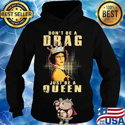 Rocky Horror don't be a drag just be a queen s Hoodie