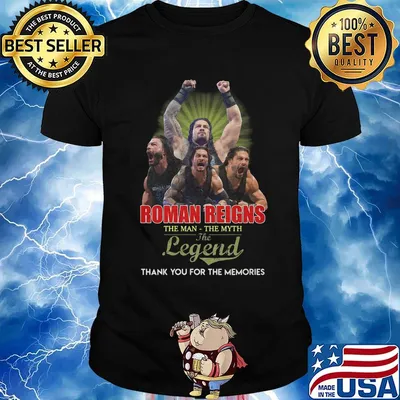 Roman reigns the man the myth the legend thank you for the memories signatures shirt