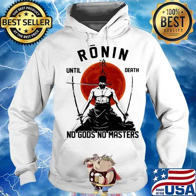 Ronin Until Death No Gods No Masters Swordsman Sunset Shirt Hoodie