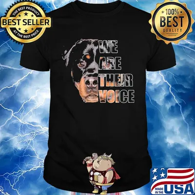 Rottweiler we are their voice shirt