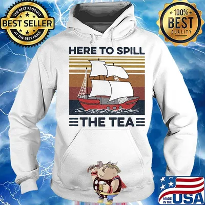 Sailing here to spill the tea vintage retro s Hoodie