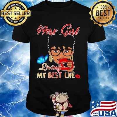 San francisco 49ers girl living my best life butterfly shirt