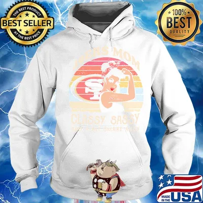 San francisco 49ers mom classy sassy and a bit smart assy vintage retro s Hoodie