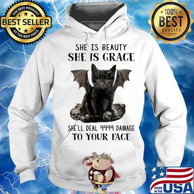 She is beauty ahe is grace she'll deal 9999 damage to your face s Hoodie