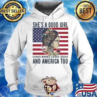 She's a good girl loves books loves jesus and america too flag independence day flowers s Hoodie