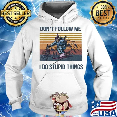 Skiing dont follow me i do stupid things vintage retro s Hoodie
