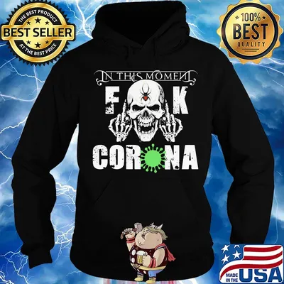 Skull in this moment fuck corona covid-19 s Hoodie