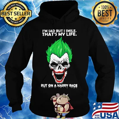 Skull joker I'm sad but I smile that's my life put on a happy face s Hoodie