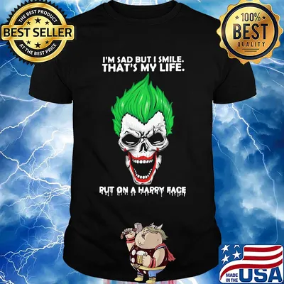 Skull joker I'm sad but I smile that's my life put on a happy face shirt