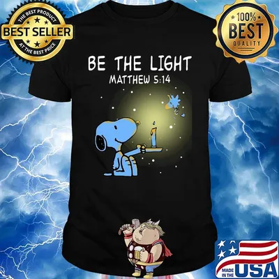Snoopy and woodstock be the light matthew light shirt