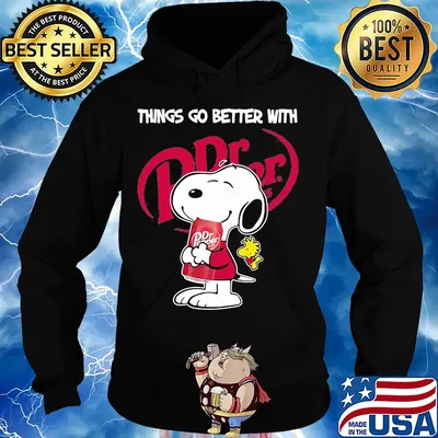 Snoopy and woodstock things go better with Dr. Pepper s Hoodie