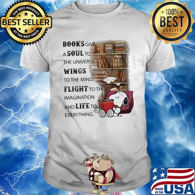 Snoopy books give a soul to the universe wings to the mind flight to the imagination and life to everything shirt