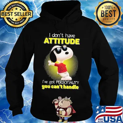 Snoopy i don't have attitude i've got personality you can't handle light s Hoodie
