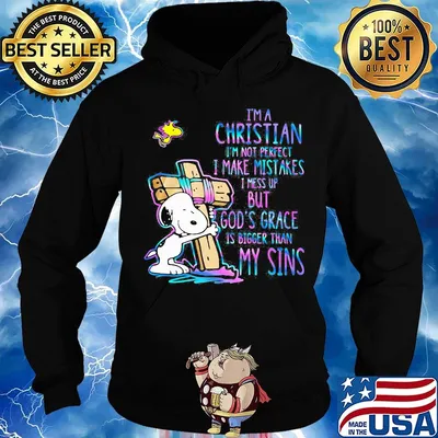 Snoopy i'm a christian im not perfect i make mistakes i mess up but god's grace is bigger my sins hrit Hoodie