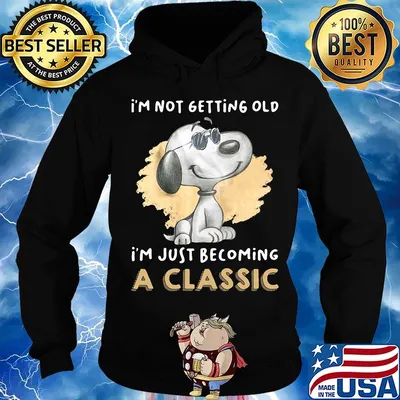 Snoopy i'm not getting old i'm just becoming a classic s Hoodie