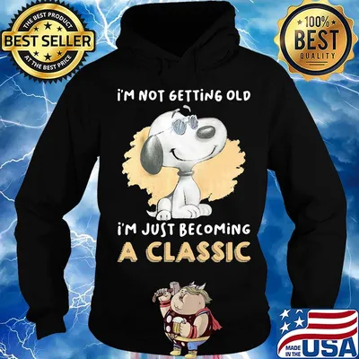 Snoopy i'm not getting old i'm just becoming a classic vintage s Hoodie