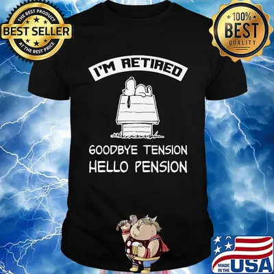 Snoopy i'm retired goodbye tension hello pension shirt