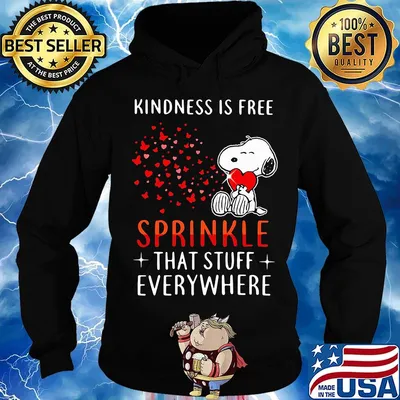 Snoopy kindness is free sprinkle that stuff everywhere hearts s Hoodie
