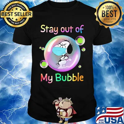 Snoopy mask stay out of my bubble covid-19 shirt
