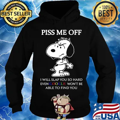 Snoopy piss me off i will slap you so hard even google won't be able to find you black s Hoodie