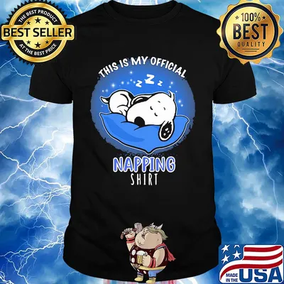 Snoopy sleeping this is my official napping shirt