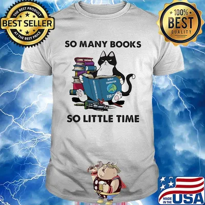 So many books so little time Cat shirt