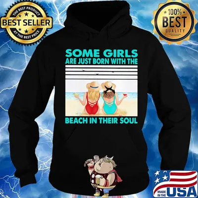 Some girls are just born with the beach in their souls vintage retro s Hoodie