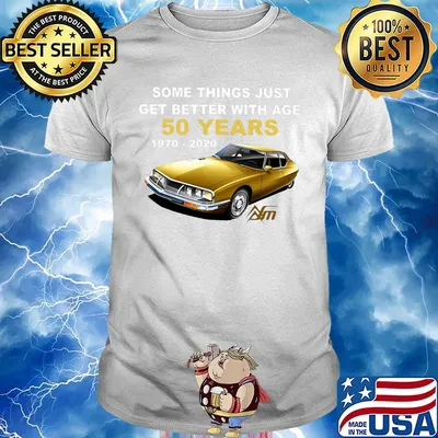 Some things just get better with age 50 years 1970 2020 citroen sm car shirt