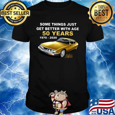 Some things just get better with age 50 years 1970 2020 citroen sm car shirt