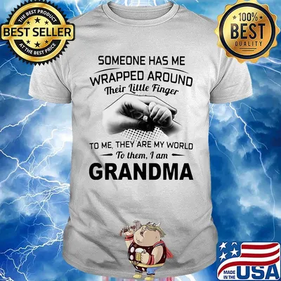 Someone Has Me Wrapped Around To Me They Are My World To Them I Am Grandma Shirt Hand Shirt
