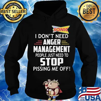 Sonic I don't need anger management people just need to stop s Hoodie