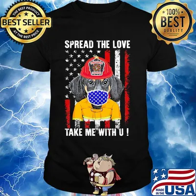 Spread the love take me with u dachshund American flag veteran Independence day shirt