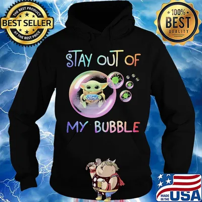 Star wars baby yoda hug ford stay out of my bubble covid-19 s Hoodie