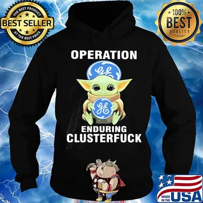Star wars baby yoda hug general electric logo operation enduring clusterfuck s Hoodie