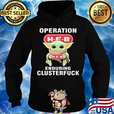 Star wars baby yoda hug heb operation enduring clusterfuck s Hoodie