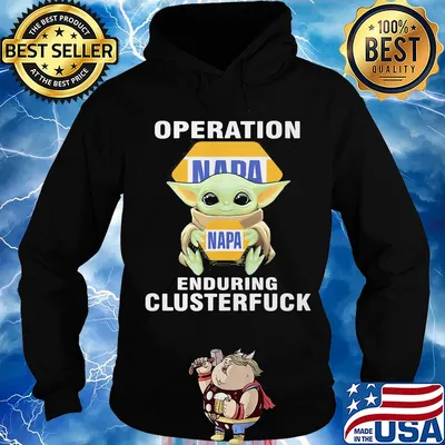 Star wars baby yoda hug napa operation enduring clusterfuck s Hoodie