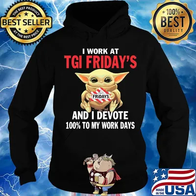 Star wars baby yoda i work at tgi friday's and i devote 100% to my work days s Hoodie