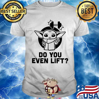 Star wars baby yoda weightlifting do you even lift shirt