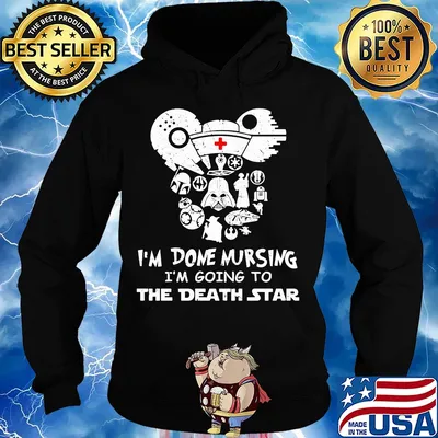 Star wars darth vader i'm done nursing i'm going to the death star s Hoodie