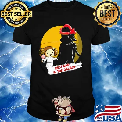 Star wars father & daughter best dad in the galaxy happy father's day shirt