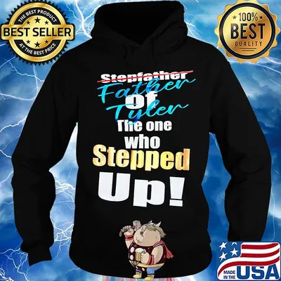 Stepfather father of tyler the one who stepped up s Hoodie