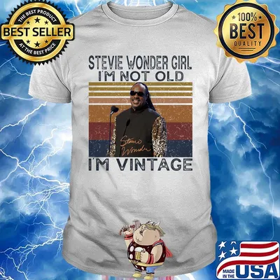 Stevie wonder girl i'm not old i'm vintage retro signature shirt