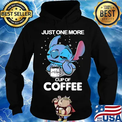 Stitch just one more cup of coffee s Hoodie