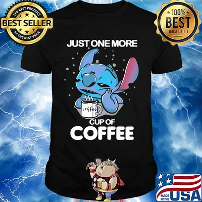Stitch just one more cup of coffee shirt